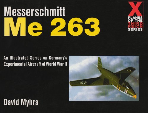 Messerschmitt Me 263 (X Planes of the Third Reich)