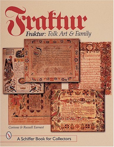 Fraktur: Folk Art and Family (A Schiffer Book for Collectors)