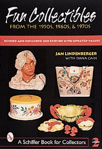 Fun Collectibles from the 1950S, 60S, & 70s: A Handbook & Revised Price Guide (A Schiffer Book for Collectors)