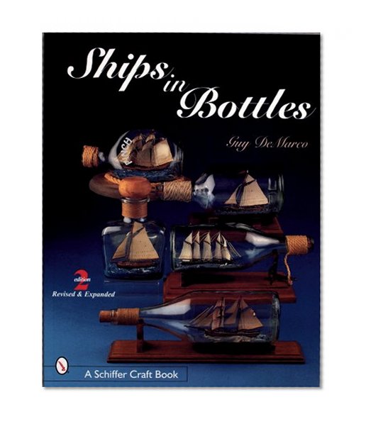 Ships in Bottles (Schiffer Craft Book)