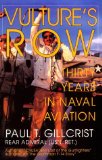 Vulture's Row: Thirty Years in Naval Aviation (Schiffer Military/Aviation History)