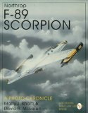 Northrop F-89 Scorpion: A Photo Chronicle (Schiffer Military History)