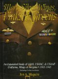 More Silver Wings, Pinks & Greens: An Expanded Study of USAS, USAAC, & USAAF Uniforms, Wings & Insignia  1913-1945 Including Civilian Auxiliaries (Schiffer Military History)