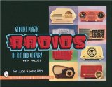 Genuine Plastic Radios: Of the Mid-Century (A Schiffer Book for Collectors)