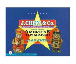 J. Chein & Co.: A Collector's Guide to an American Toymaker (Schiffer Book for Collectors)