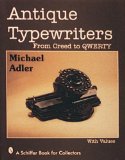 Antique Typewriters: From Creed to Qwerty