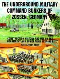The Underground Military Command Bunkers of Zossen, Germany: (Schiffer Book for Collectors)