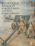 Soviet Field Artillery in World War II Including Use by the German Wehrmacht: (Schiffer Military/Aviation History)