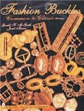 Fashion Buckles: Common to Classic (Schiffer Book for Collectors)
