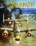 Warpath: A Story of the 345th Bombardment Group (M) in World War II (Schiffer Military History)