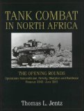 Tank Combat in North Africa: The Opening Rounds Operations Sonnenblume, Brevity, Skorpion and Battleaxe (Schiffer Military History)