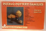 Pueblo Pottery Families: Acoma, Cochiti, Hopi, Isleta, Jemez, Laguna, Nambe, Picuris, Pojoaque, San Ildefonso, San Juan, Santa Clara, Santo Dom (Schiffer Book for Collectors)