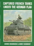 Captured French Tanks Under the German Flag (Schiffer Military History)
