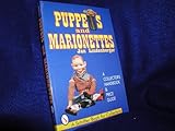 Puppets and Marionettes: A Collector's Handbook & Price Guide (A Schiffer Book for Collectors)