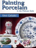 Painting Porcelain in the Meissen Style (Schiffer Craft Book)