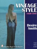 Vintage Style 1920-1960 (A Schiffer Book for Collectors)
