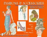 Fashions & Accessories: 1840 Through 1980 (Schiffer Design Book)