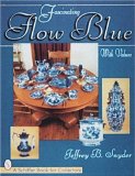 Fascinating Flow Blue (A Schiffer Book for Collectors)