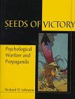 Seeds of Victory: Psychological Warfare and Propaganda (Schiffer Military History Book)
