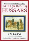 Historical Record of the 14th (King's) Hussars: 1715-1900 (Schiffer Military History)