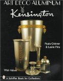 Art Deco Aluminum: Kensington (A Schiffer Book for Collectors)
