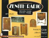 Zenith Radio: The Early Years : 1919-1935 (A Schiffer Book for Collectors)