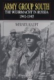 Army Group South: The Wehrmacht in Russia 1941-1945 (Schiffer Military History)