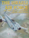 The Israeli Air Force 1947-1960: An Illustrated History (Schiffer Military Aviation History (Hardcover))