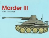 Marder III: (Schiffer Military/Aviation History)