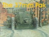 The 37Mm Pak (Schiffer Military History)
