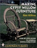 Making Gypsy Willow Furniture (Schiffer Book for Woodworkers)