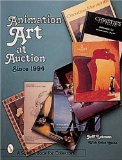 Animation Art at Auction: Since 1994 (A Schiffer Book for Collectors)