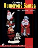 Carving Humorous Santas (Schiffer Book for Woodcarvers)
