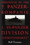 Chronicle of the 7. Panzer-kompanie 1. SS-Panzer Division Leibstandarte: