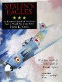 Stalin's Eagles: An Illustrated Study of the Soviet Aces of World War II and Korea (Schiffer Military History)