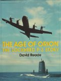 The Age of Orion: The Lockheed P-3 Story (Schiffer Military/Aviation History)
