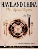 Haviland China: The Age of Elegance (Schiffer Book for Collectors With Values)