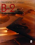 Northrop Grumman B-2 Spirit: An Illustrated History (Schiffer Military/Aviation History)