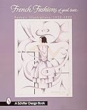 French Fashions of Good Taste: 1920-1922 from Pochoir Illustrations (Schiffer Design Book)