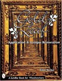 Gold Leaf Application and Antique Restoration (Schiffer Book for Woodworkers)