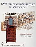 Late 19th Century Furniture by Berkey & Gay (Schiffer Book for Collectors)
