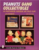 Peanuts Gang Collectibles: An Unauthorized Handbook and Price Guide (A Schiffer Book for Collectors)