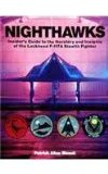 Nighthawks: Insider's Guide to the Heraldry and Insignia of the Lockheed F-117A Stealth Fighter (Schiffer Military History)