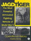 Jagdtiger: The Most Powerful Armoured Fighting Vehicle of World War II: OPERATIONAL HISTORY (Schiffer Military History)