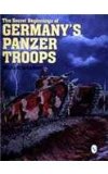 The Secret Beginnings of Germanys Panzer Troops: (Schiffer Military/Aviation History)