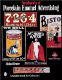 Encyclopedia of Porcelain Enamel Advertising (A Schiffer Book for Collectors)