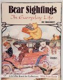 Bear Sightings in Every Day Life: A Bear Enthusiast's Reference & Price Guide (A Schiffer Book for Collectors)