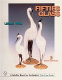 Fifties Glass (Schiffer Book for Collectors)