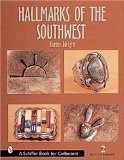 Hallmarks of the Southwest (A Schiffer Book for Collectors)