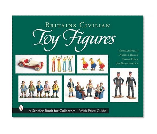 Book Cover Britains Civilian Toy Figures (Schiffer Book for Collectors)